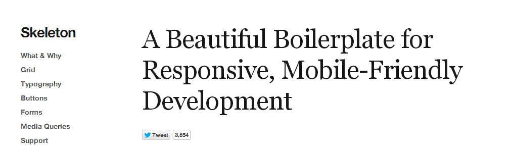 Skeleton  Beautiful Boilerplate for Responsive  Mobile Friendly Development