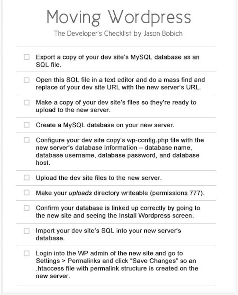 Jason Bobich created a checklist when you need to move your WordPress site.